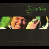 Julian Sas - Wandering Between Worlds (2CD) '2009
