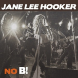 Jane Lee Hooker - No B! [Hi-Res] Digital Booklet '2016
