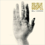 Eli Cook - High Dollar Gospel '2017