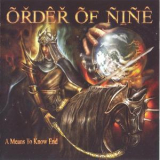 Order Of Nine - A Means To Know End '2008