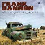 Frank Hannon - From One Place...to Another! Vol. 1 '2018