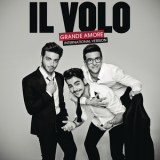 Il Volo - Grande Amore (International Version) '2015