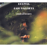 Gato Barbieri - Bolivia {2001 RCA Victor-BMG 743218514722} '1973