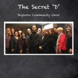 Skylarks Community Choir - The Secret D '2019