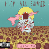 Ceej Skylark - High All Summer '2019