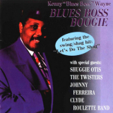 Kenny Blues Boss Wayne - Blues Boss Boogie '1999