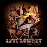 Levi Lowrey - I Confess I Was A Fool '2011