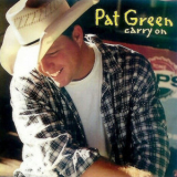 Pat Green - Carry On '2001
