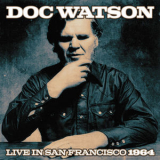 Doc Watson - Doc Watson Live In San Francisco 1964 '2016