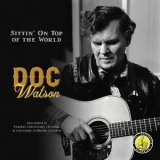 Doc Watson - Sittin' On Top Of The World '2018
