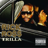 Rick Ross - Trilla '2008