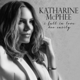 Katharine Mcphee - I Fall In Love Too Easily '2017