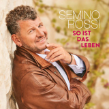 Semino Rossi - So Ist Das Leben [Hi-Res] '2019