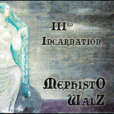 Mephisto Walz - IIIrd Incarnation '2011