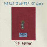 Horse Jumper Of Love - So Divine '2019