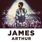 James Arthur - Get Down '2014