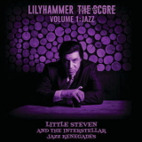 Little Steven - Lilyhammer The Score Vol.1: Jazz [Hi-Res] '2019