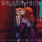 Paloma Faith - Only Love Can Hurt Like This (Remixes) '2014