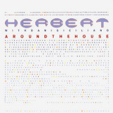 Herbert - Around The House (Special Edition) '2015