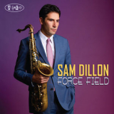 Sam Dillon - Force Field [Hi-Res] '2019