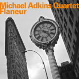 Michael Adkins Quartet - Flaneur '2018