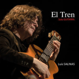 Luis Salinas - El Tren: Solo Guitarra '2016