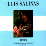 Luis Salinas - Clasicos De Musica Argentina, Y Algo Mas (Bonus Edition) '2007