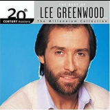 Lee Greenwood - The Best Of Lee Greenwood, (20th Century Masters The Millennium Collection) '2002