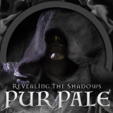 Pur Pale - Revealing The Shadows [Hi-Res] '2017