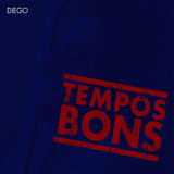 Diego Figueiredo - Tempos Bons '2012