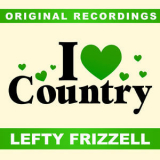 Lefty Frizzell - I Love Country '2015
