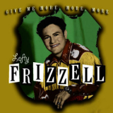 Lefty Frizzell - Give Me More, More, More '2007