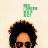 Diego Figueiredo - Broken Bossa '2015