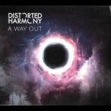 Distorted Harmony - A Way Out '2018
