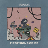 Hamzaa - First Signs Of Me '2019