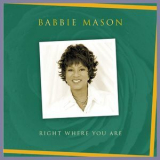 Babbie Mason - Right Where You Are '2005