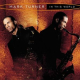 Mark Turner - In This World '2010