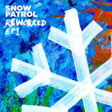 Snow Patrol - Reworked (EP1) '2019
