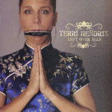 Terri Hendrix - Left Over Alls '2008