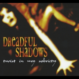 Dreadful Shadows - Twist In My Sobriety '1999
