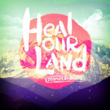 Planetshakers - Heal Our Land '2018