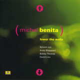 Michel Benita - Lower The Walls '1998
