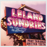 Leland Sundries - Pray Through Gritted Teeth '2019