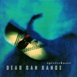 Dead Can Dance - Spiritchaser '1996