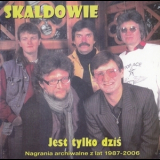 Skaldowie - Jest Tylko Dzis '2016