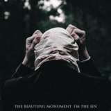 The Beautiful Monument - I'm The Sin '2017