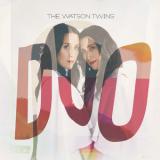 The Watson Twins - Duo '2018