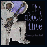 John Angus Blues Band - It's About Time '2017