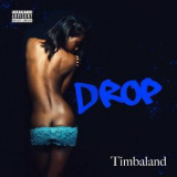 Timbaland - Drop '2018
