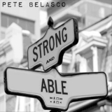 Pete Belasco - Strong And Able '2019